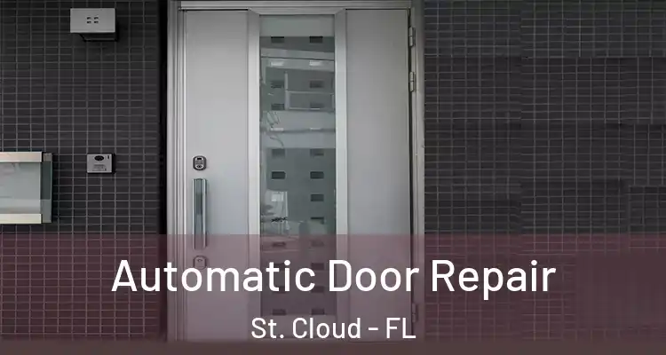 Automatic Door Repair St. Cloud - FL