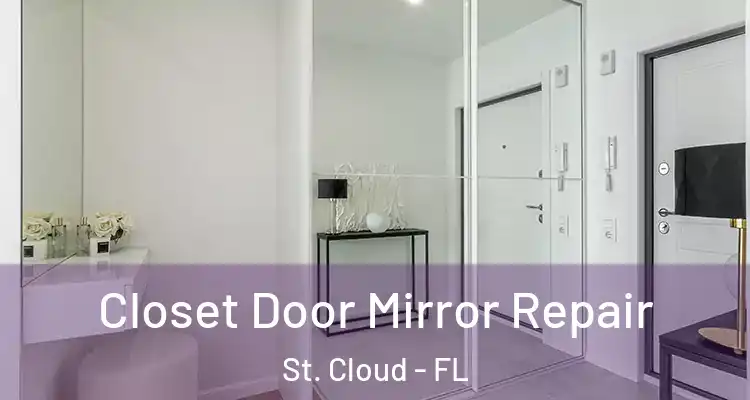 Closet Door Mirror Repair St. Cloud - FL
