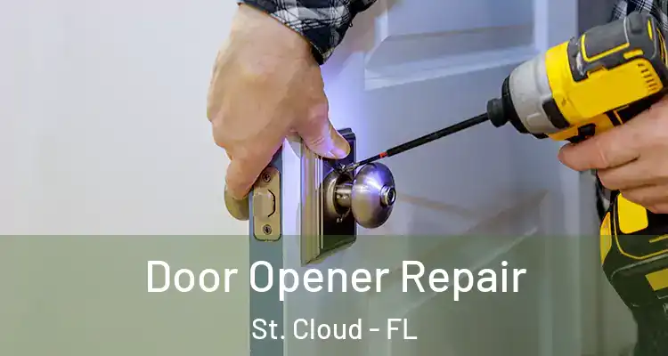 Door Opener Repair St. Cloud - FL