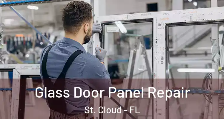 Glass Door Panel Repair St. Cloud - FL