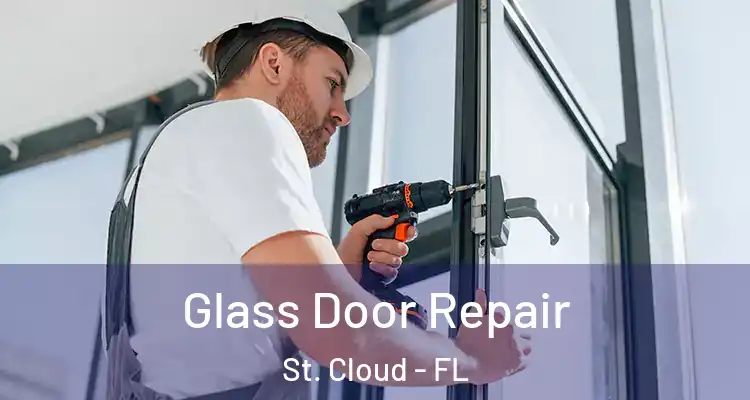 Glass Door Repair St. Cloud - FL