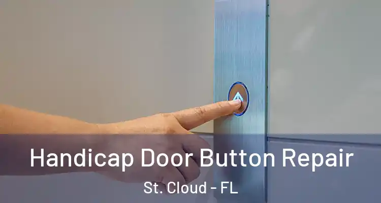 Handicap Door Button Repair St. Cloud - FL