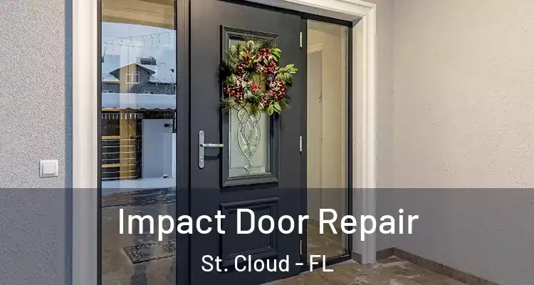 Impact Door Repair St. Cloud - FL