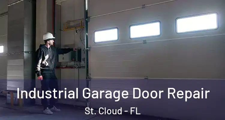 Industrial Garage Door Repair St. Cloud - FL