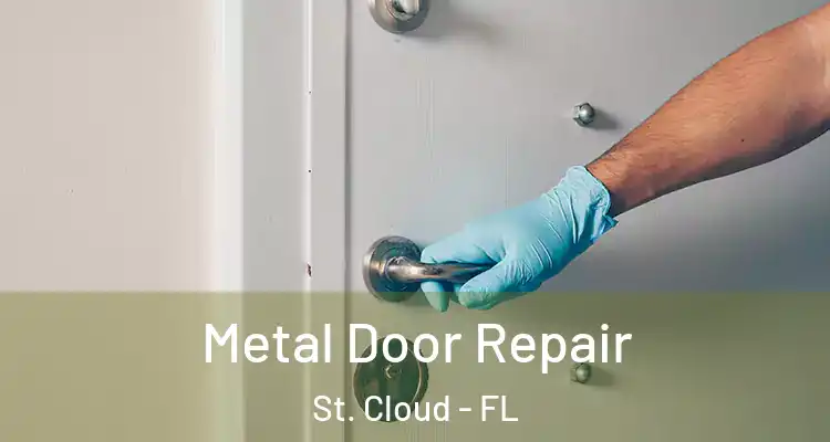 Metal Door Repair St. Cloud - FL