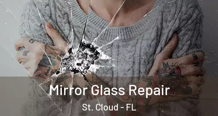 Mirror Glass Repair St. Cloud - FL