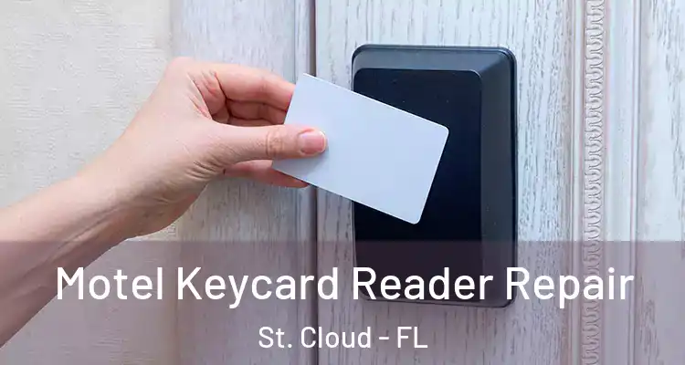 Motel Keycard Reader Repair St. Cloud - FL