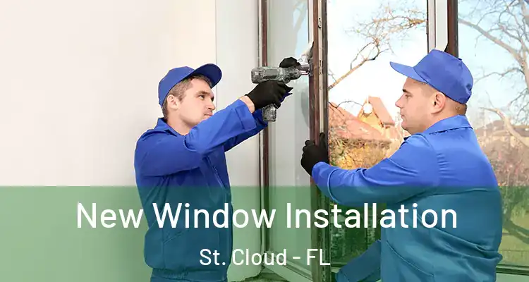 New Window Installation St. Cloud - FL
