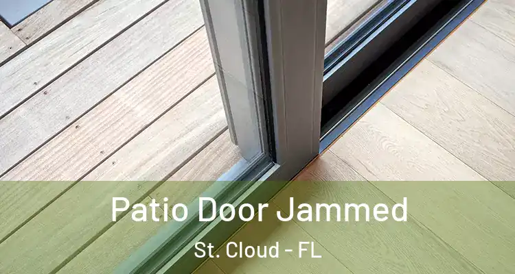 Patio Door Jammed St. Cloud - FL