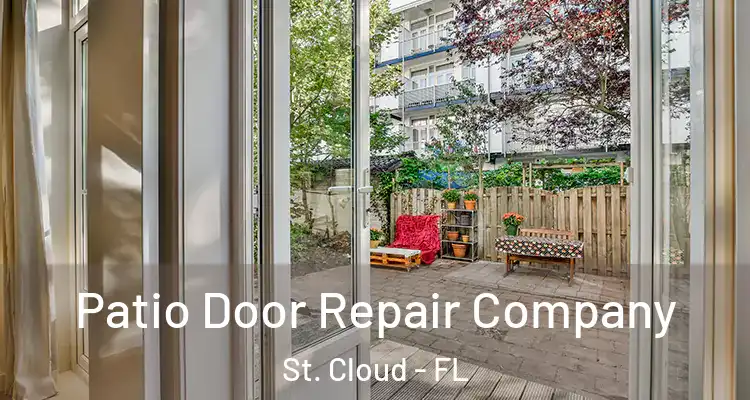 Patio Door Repair Company St. Cloud - FL