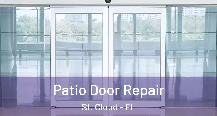 Patio Door Repair St. Cloud - FL