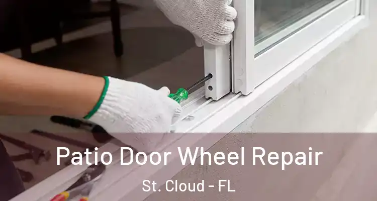 Patio Door Wheel Repair St. Cloud - FL