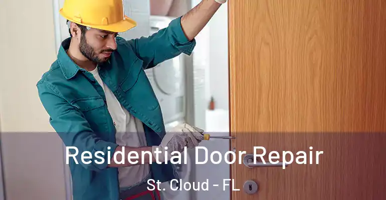 Residential Door Repair St. Cloud - FL