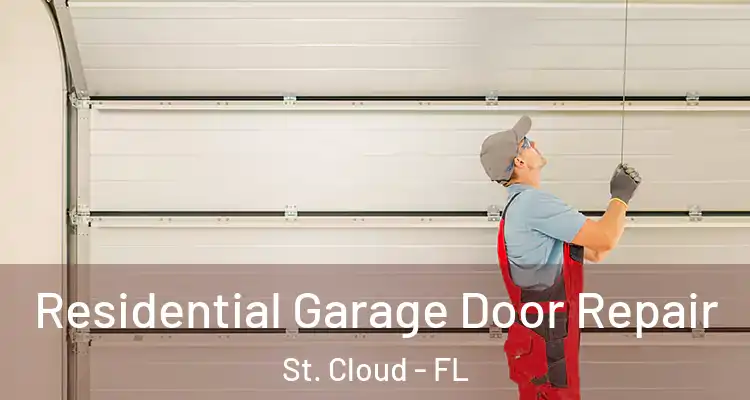 Residential Garage Door Repair St. Cloud - FL