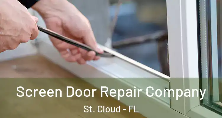 Screen Door Repair Company St. Cloud - FL
