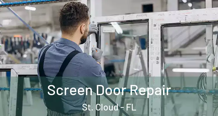 Screen Door Repair St. Cloud - FL