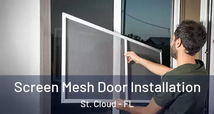 Screen Mesh Door Installation St. Cloud - FL