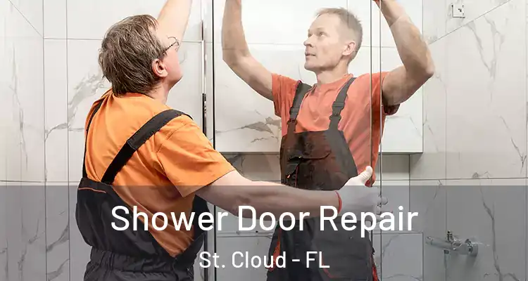 Shower Door Repair St. Cloud - FL