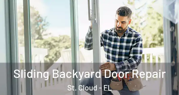 Sliding Backyard Door Repair St. Cloud - FL