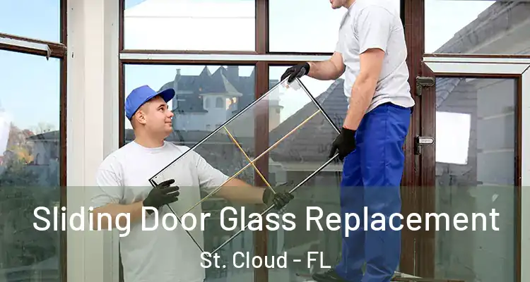 Sliding Door Glass Replacement St. Cloud - FL