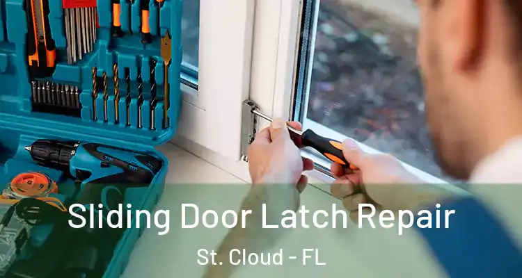 Sliding Door Latch Repair St. Cloud - FL