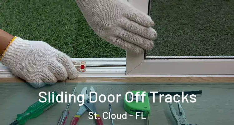Sliding Door Off Tracks St. Cloud - FL