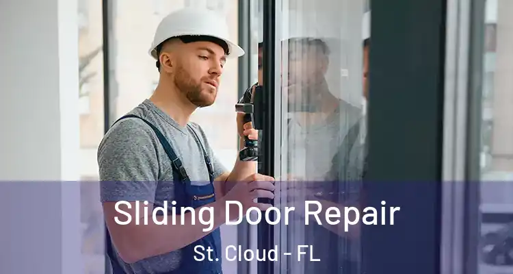 Sliding Door Repair St. Cloud - FL