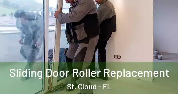 Sliding Door Roller Replacement St. Cloud - FL