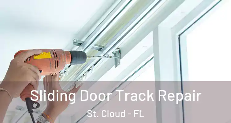 Sliding Door Track Repair St. Cloud - FL