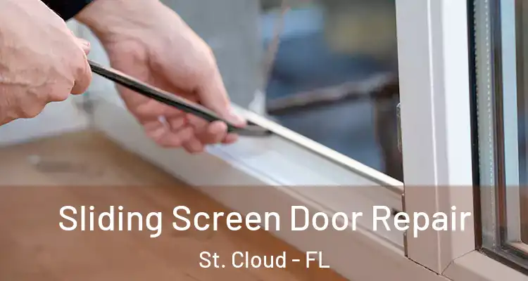 Sliding Screen Door Repair St. Cloud - FL