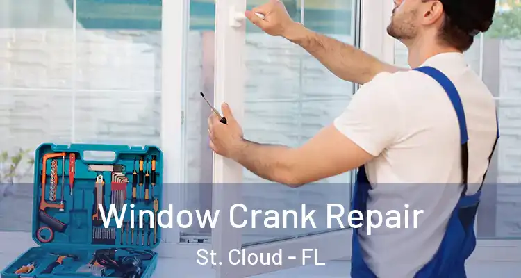 Window Crank Repair St. Cloud - FL