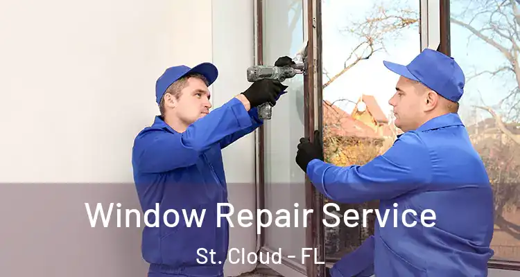 Window Repair Service St. Cloud - FL