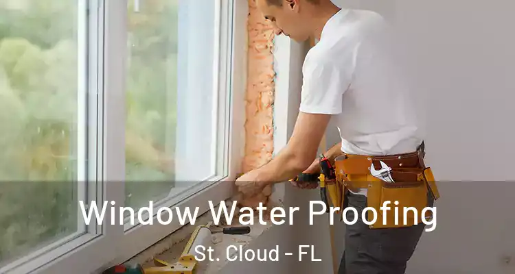 Window Water Proofing St. Cloud - FL