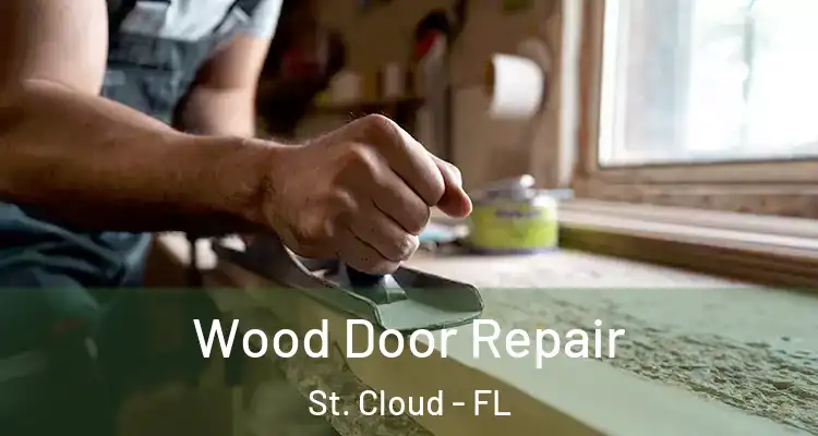 Wood Door Repair St. Cloud - FL